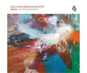 Guillaume Barraud Quartet Arcana: The Indo-jazz Sessions (CD) Album