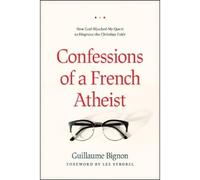 Guillaume Bignon Confessions of a French Atheist (Tascabile)