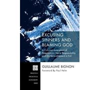 Guillaume Bignon Excusing Sinners and Blaming God (Copertina rigida)