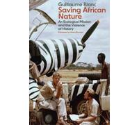 Guillaume Blanc Saving African Nature (Tascabile)