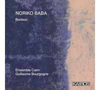 Guillaume Bourgogne, Ensemble Cairn, Jennifer Tani - Noriko Baba: Bonbori