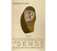 Guillaume Collett The Psychoanalysis of Sense (Copertina rigida)