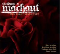 Audio Cd Machaut Guillaume De - Mon Chant Vous Envoy (virelais, Ballades Et Rond
