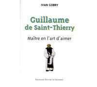 Guillaume De Saint-Thierry. Maitre En L'Art D'Aimer