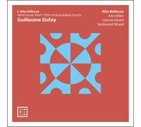 Guillaume Dufay – L'Alta Bellezza – CD