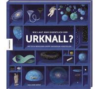 Guillaume Dupra Wie laut war eigentlich der Urknall?: Wie sic (Copertina rigida)