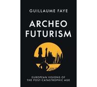 Guillaume Faye Archeofuturism (Tascabile)