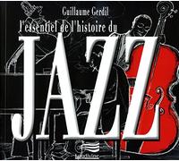 Guillaume Gerdil - L'essentiel de l'histoire du Jazz (Livre+Cd)