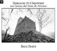Guillaume IX Duke of Aquita Las Cansos Del Del Coms Depeitieus (Duisit, Bri (CD)