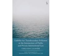 Guillaume Lagan Liability for Transboundary Pollution at the Interse (Tascabile)