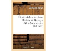 Guillaume Molla Études Et Documents Sur l'Histoire de Bretagne (Xiii (Tascabile)