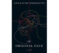 Guillaume Morissette The Original Face (Tascabile)