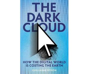 Guillaume Pitron The Dark Cloud (Copertina rigida)
