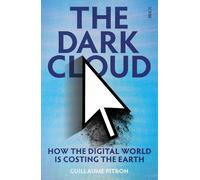Guillaume Pitron The Dark Cloud [export edition] (Tascabile)