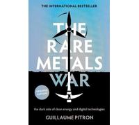 Guillaume Pitron The Rare Metals War (Tascabile)