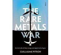Guillaume Pitron The Rare Metals War (Tascabile)
