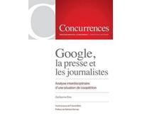 Guillaume Sire Google, la presse et les journalistes (Tascabile)