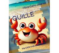 GUILLE: the Little crab disobedient.