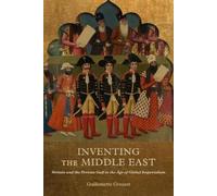 Guillemette Crouzet Inventing the Middle East (Copertina rigida)