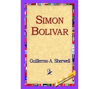 Guillermo a Sherwell Simon Bolivar (Tascabile)