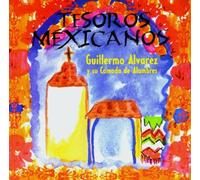 Guillermo Alvares Y Su Comoda - Tesoros Mexicanos