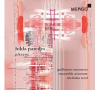 Guillermo Anzorena; Ensemble Aventure; Nicholas Reed - Hilda Paredes: Altazor