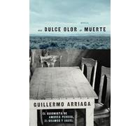 Guillermo Arriaga Dulce Olor A Muerte (Tascabile) Atria Espanol