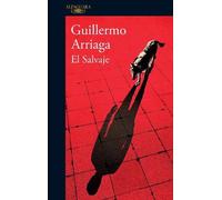 Guillermo Arriaga El salvaje / The Savage (Tascabile)