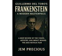 Guillermo del Toro Frankenstein review: A Deep Review of the Vision, Artistry, and Impact Behind the 2025 Netflix Film