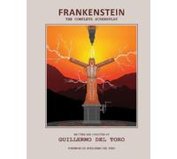 Guillermo del Toro Frankenstein: The Complete Screenplay (Copertina rigida)