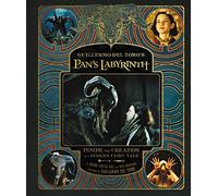 Guillermo del Toro's Pan's Labyrinth: Inside the Creation of a Modern Fairy Tale