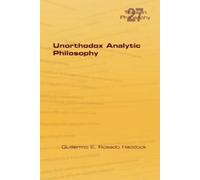 Guillermo E Rosado Haddock Unorthodox Analytic Philosophy (Tascabile)