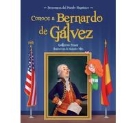 Guillermo Fesse Conoce a Bernardo de Galvez / Get to Know Bernardo d (Tascabile)