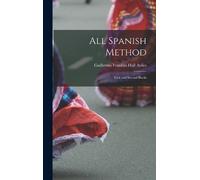 Guillermo Franklin Hall Aviles All Spanish Method (Copertina rigida)