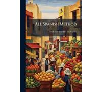 Guillermo Franklin Hall Aviles All Spanish Method (Tascabile)
