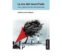 Guillermo Javier Nogueira La era del neuroTodo (Tascabile) Estudios Psi