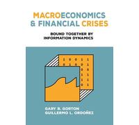 Guillermo L. Ordoñez, Gary B. G – Macroeconomics and Financial Crises – Copertina rigida