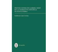 Guillermo Laín Proyecciones de Gabriel Miró en la narrativa (Copertina rigida)