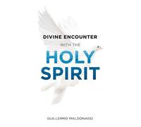 Guillermo Maldonado Divine Encounter with the Holy Spirit (Tascabile)