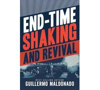 Guillermo Maldonado End-Time Shaking and Revival (Tascabile)