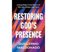 Guillermo Maldonado Restoring God's Presence (Tascabile)