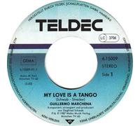 GUILLERMO MARCHENA,ENSEMBLE SIGI SCHWAB - My Love is a Tango/Anna`s Theme (7" Vinyl Single)(1987)(Teldec 6.15009)