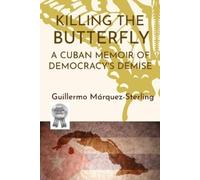 Guillermo Marquez-Sterling Killing the Butterfly (Tascabile)