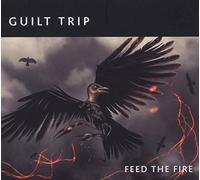 Guilt Trip - Feed The Fire