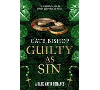 Guilty as Sin: Your next spicy dark Mafia romance obsession!: Book 1