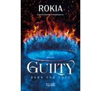 Rokia – Guilty. Burn for love – Brossura (2025)