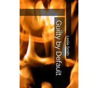 Guilty by Default
