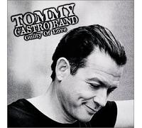 Guilty of Love by Tommy Castro