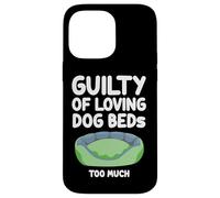 Guilty of Loving, cuccia per cani che dorme troppo, comoda e carina Custodia per iPhone 14 Pro Max