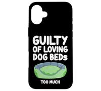 Guilty of Loving, cuccia per cani che dorme troppo, comoda e carina Custodia per iPhone 16 Plus